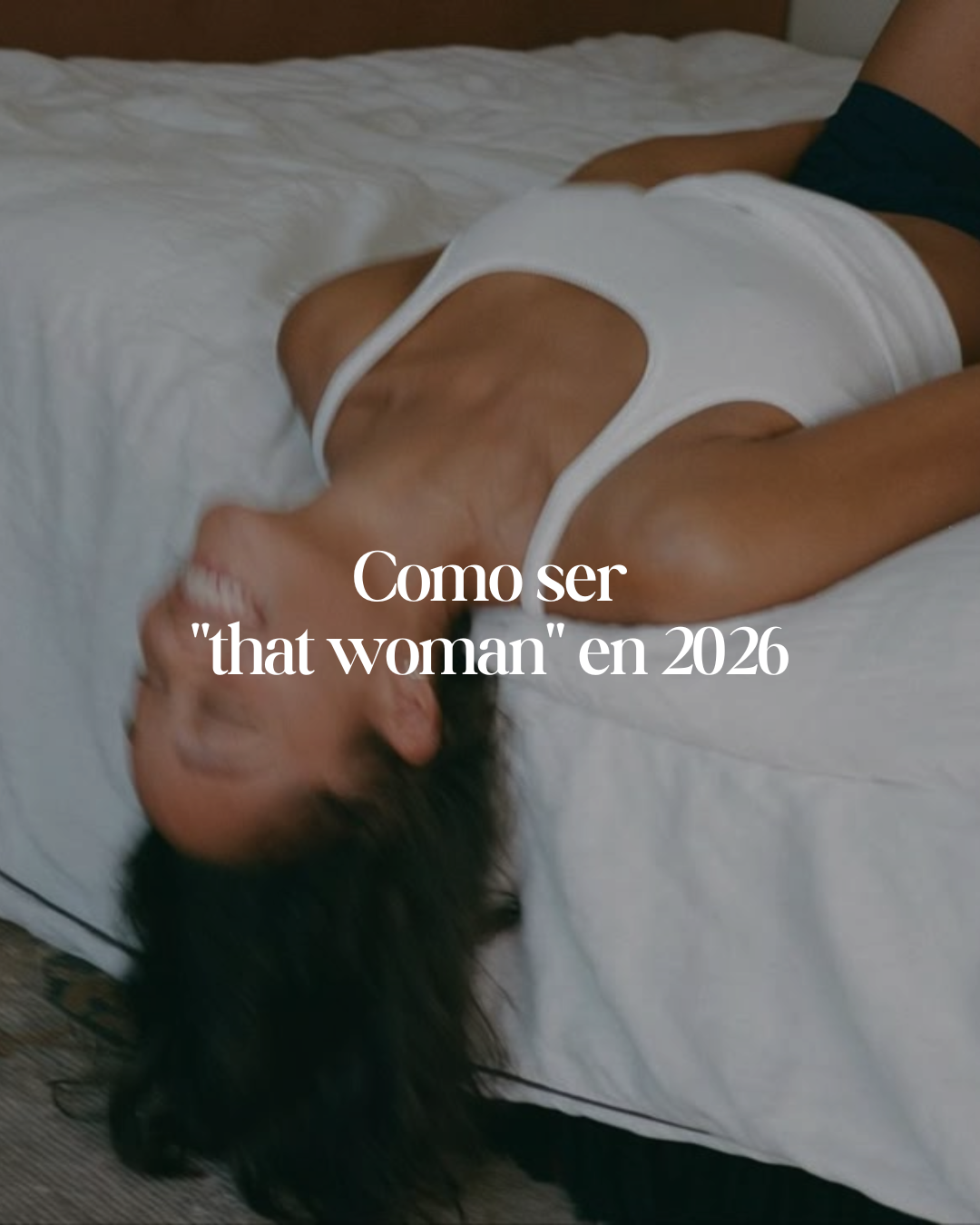 Como ser "that woman" en 2026